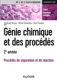 Stéphane Bostyn et Olivier Chedeville - Génie chimique et des procédés 2e année - Procédés de séparation et de réaction.