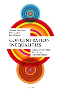 Stéphane Boucheron et Gabor Lugosi - Concentration Inequalities - A Nonasymptotic Theory of Independence.
