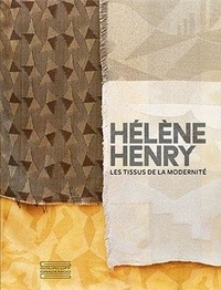 Stéphane Boudin-Lestienne et Alexandre Mare - Hélène Henry - Les tissus de la modernité.