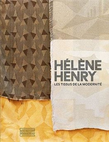Hélène Henry. Les tissus de la modernité