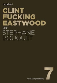 Stéphane Bouque - Clint fucking Eastwood.