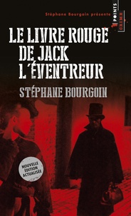 Stéphane Bourgoin - Le livre rouge de Jack l'Eventreur.