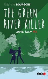 Stéphane Bourgoin - Serial Killer 2 : The green river Killer.