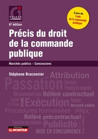 Stéphane Braconnier - Précis du droit de la commande publique - Marchés publics - Concessions.