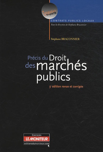 Stéphane Braconnier - Précis du Droit des marchés publics.