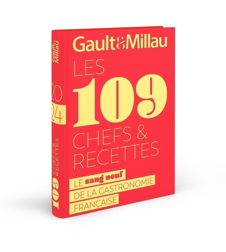 Gault & Millau. Les 109 chefs & recettes  Edition 2024