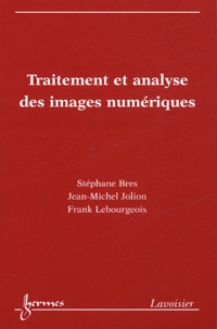 Stéphane Bres et Jean-Michel Jolion - Traitement et analyse des images numériques.