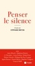 Stéphane Breton - Penser le silence.