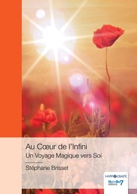 Stéphane Brisset - Au Cœur de l'Infini - Un Voyage Magique vers Soi.