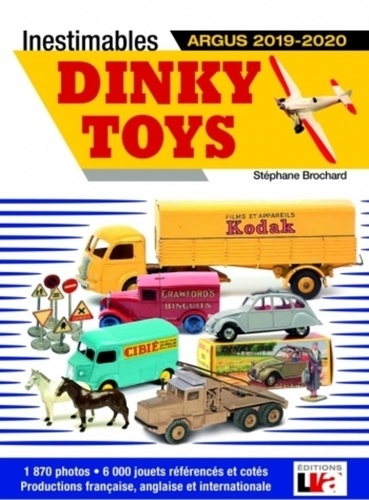 Stéphane Brochard - Inestimables Dinky Toys - Argus.