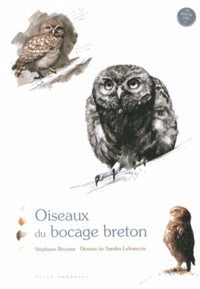 Stéphane Brousse et Sandra Lefrançois - Oiseaux du bocage breton.