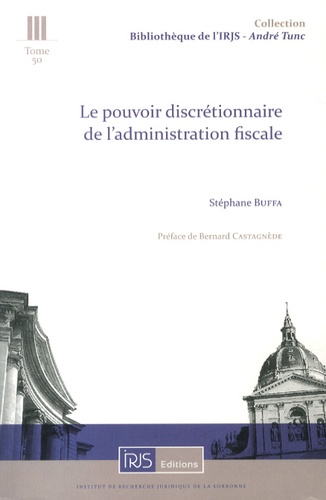 Stéphane Buffa - Le pouvoir discrétionnaire de l'administration fiscale.