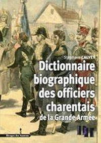 Dictionnaire biographique des officiers charentais de la Grande Armée
