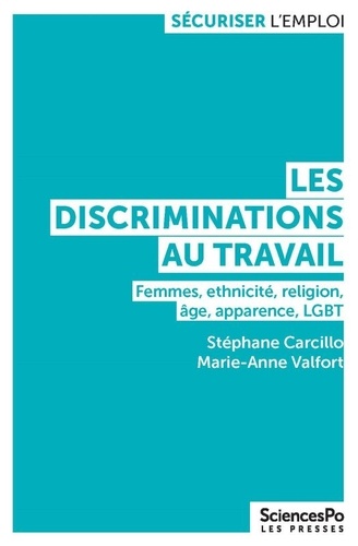 Les discriminations au travail. Femmes, ethnicité, religion, âge, apparence, LGBT