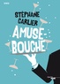 Stéphane Carlier - Amuse-bouche.