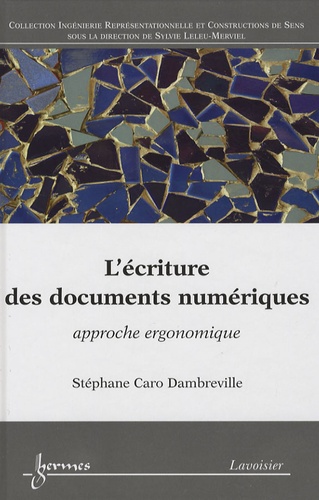 Stéphane Caro Dambreville - L'écriture des documents numériques - Approche ergonomique.