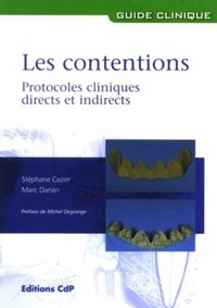 Stéphane Cazier - Les contentions - Protocoles cliniques directs et indirects.