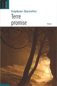 Stéphane Chasteller - Terre promise.