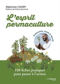 Téléchargez-le e-books L'esprit permaculture  - 100 fiches pratiques pour passer à l'action (Litterature Francaise) 9782813228772