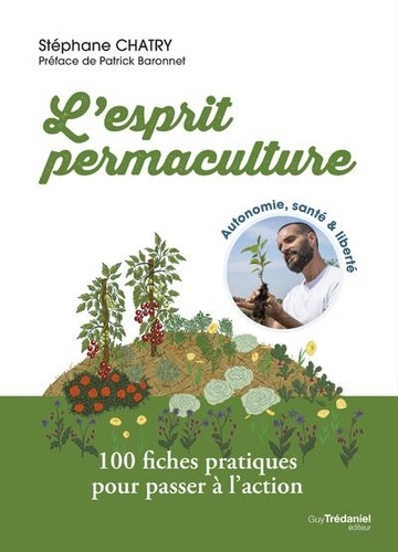 L'esprit permaculture. 100 fiches pratiques pour passer à l'action