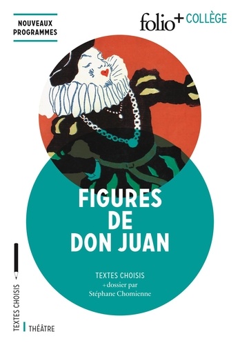Figures de Don Juan. Textes choisis