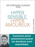 Stéphane Clerget - Hypersensible, hyperamoureux ?.