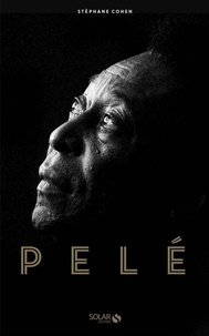 Stéphane Cohen - Pelé.