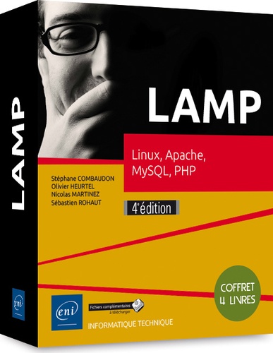 Stéphane Combaudon et Sébastien Rohaut - LAMP - Pack en 4 volumes : Linux ; Apache ; MySQL ; PHP.