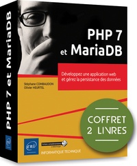 PHP 7 et MariaDB - Coffret en 2 volumes : Développez une application web et gérez la persistance des données.pdf