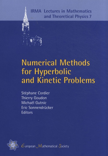 Stéphane Cordier et Thierry Goudon - Numerical Methods for Hyperbolic and Kinetic Problems - CEMRACS 2003, Summer Research Center in Mathematics and Advances in Scientific Computing, July 21-August 29, 2003, CIRM, Marseille, France.