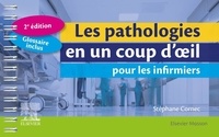 Stéphane Cornec - Les pathologies en un coup d'oeil pour les infirmiers.