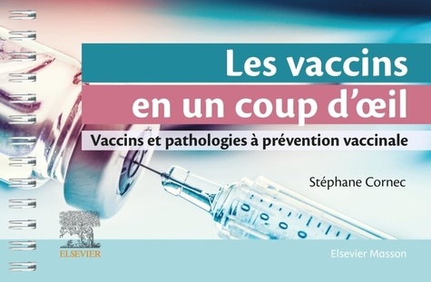Les vaccins en un coup d'oeil. Vaccins et pathologies à prévention vaccinale