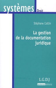 Stéphane Cottin - La gestion de la documentation juridique.