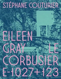 Eileen Gray / Le Corbusier E-1027+123