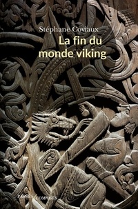 Ebooks epub téléchargez La fin du monde viking  - VIe-XIIIe siècle par Stéphane Coviaux en francais
