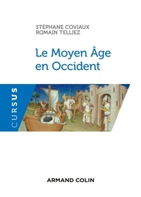 Stéphane Coviaux et Romain Telliez - Le Moyen Âge en Occident - Ve-XVe siècle.