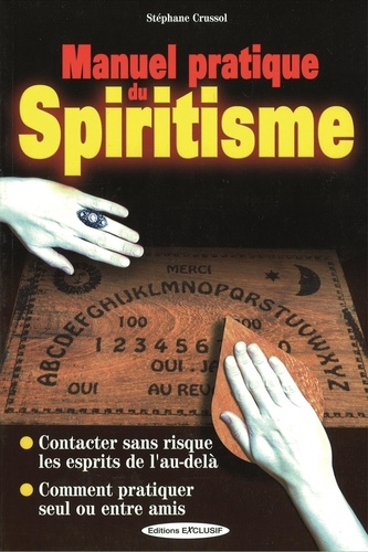 Stéphane Crussol - Manuel pratique du spiritisme.