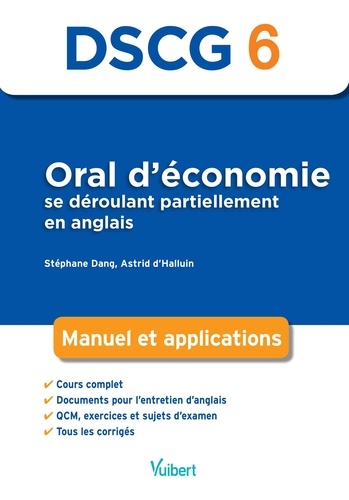 Stéphane Dang et Astrid d' Halluin - Oral d'économie se déroulant partiellement en anglais DSCG 6 - Manuel et applications.