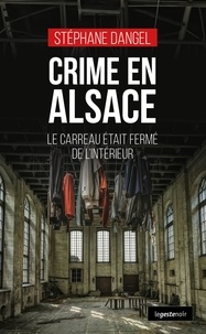 Stéphane Dangel - Crime en Alsace.