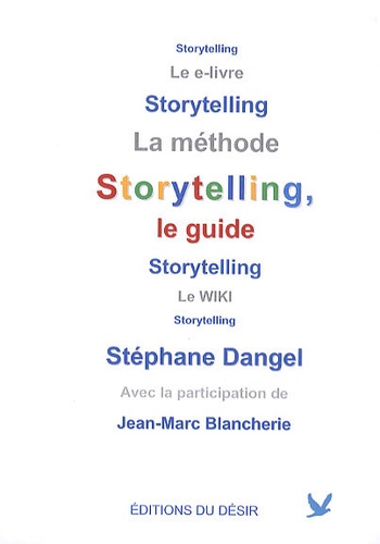 Stéphane Dangel - Storytelling, le guide.