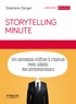 Stéphane Dangel - Storytelling minute - 170 histoires prêtes à l'emploi pour animer vos interventions.