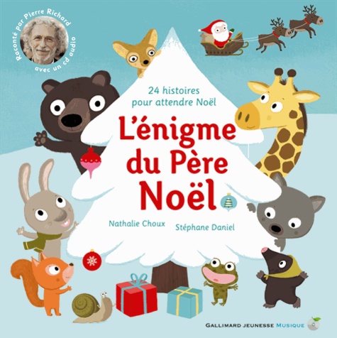 Stéphane Daniel et Nathalie Choux - L'énigme du Père Noël - 24 histoires pour attendre Noël.