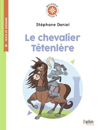 Stéphane Daniel et Gérald Guerlais - Le chevalier Têtenlère.