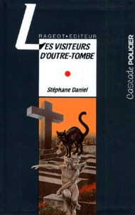 Stéphane Daniel - Les visiteurs d'outre-tombe.