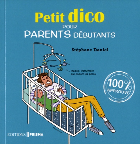 Stéphane Daniel et  Marygribouille - Petit dico pour parents débutants.