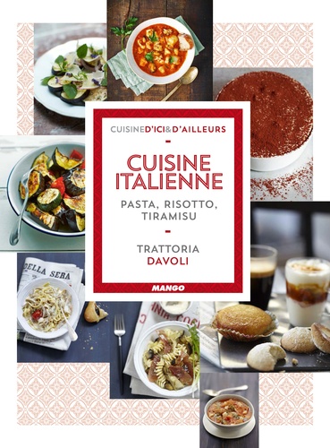 Stéphane Davoli et Nicole Seeman - Cuisine italienne - Pasta, risotto, tiramisu.