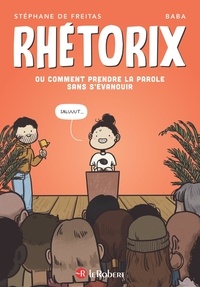 Livres gratuits en ligne à lire maintenant sans téléchargement Rhétorix ou comment prendre la parole sans s'évanouir iBook (French Edition)