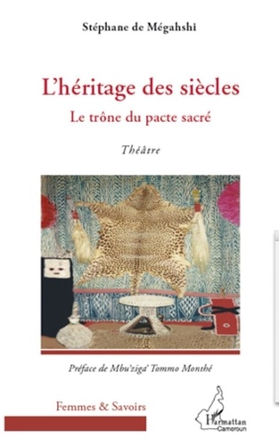 Stéphane De Megahshi - L'héritage des siècles - Le trône du pacte sacré - Théâtre.