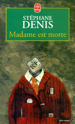 Stéphane Denis - Madame est morte.