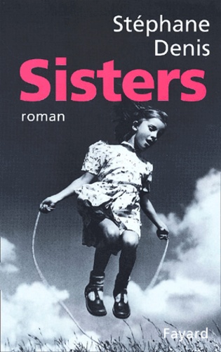 Stéphane Denis - Sisters.